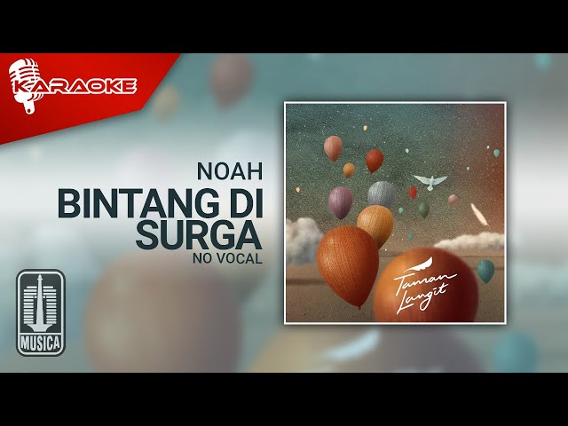 NOAH - Bintang di Surga (Official Karaoke Video) | No Vocal class=