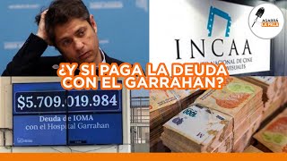 KICILLOF RE-ABRE EL INCAA Y LO PRENDIERON FUEGO: “¿Y SI PAGA LA DEUDA CON EL GARRAHAN?”