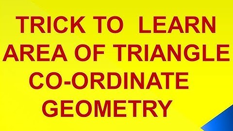 TRICK TO LEARN AREA OF TRIANGLE | CO ORDINATE GEOMETRY | CBSE  10TH |  HBSE | SSC | UPSC NDA |CDS
