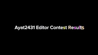 Ayat2431 Editor Contest Results