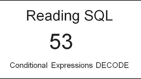 Conditional Expressions DECODE: SQL Tutorial 53