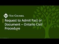 Request to Admit Fact or Document: Ontario Civil Procedure