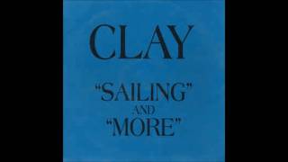 Clay — CLAY Sailing And More (Music Video) | Dork
