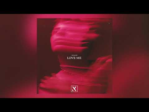 Kyllow - Love Me (Official Audio)