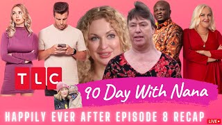 90 Day Fiancé Happily Ever After S6 Ep 8 RECAP | 90 Day With Nana | 90dayfiancé joleenlunzer