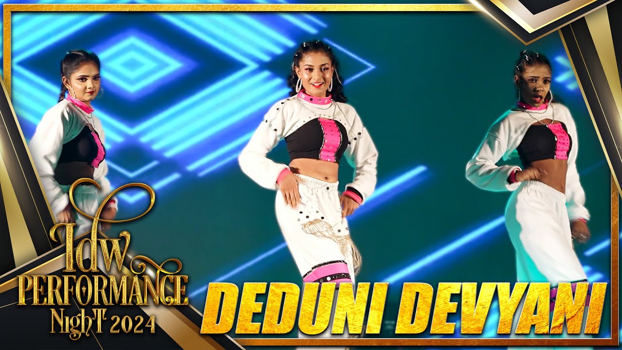 DEDUNI DEVYANI CHOREOGRAPHY | DEV DANCE ACADEMY | IDW PERFORMANCE NIGHT ...
