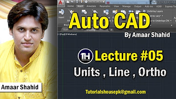 Auto CAD Tutorial in Urdu & Hindi | Lecture #5 | Units,Line,Ortho | Amaar Shahid | Tutorials House