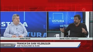 Ustura-Ahmet Nesin Konuk-Metin Yeğin Sarı Yelekliler 23 Aralık 2018
