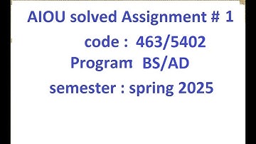 AIOU Solved assignment No 1 code 463/5402 Spring 2025