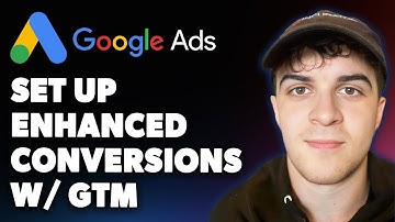 How to Set Up Google Ads Enhanced Conversions with Gtm (Full 2025 Guide)