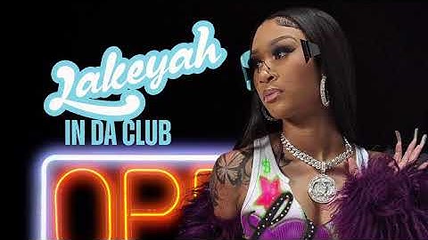 Lakeyah - In Da Club (Official Audio)