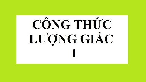 Đại 10 - Công thức lượng giác P1