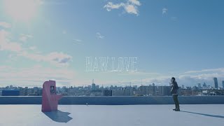 [MV] 正志郎 - RAW LOVE