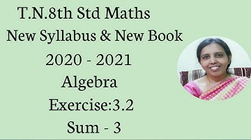 T.N.8th Std maths | Exercise:3.2  Sum - 3 | Chapter - 3 | Algebra.