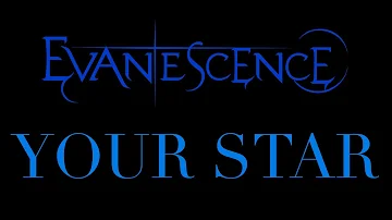 Evanescence - Your Star Lyrics (Synthesis)