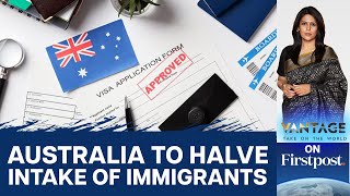Australia to Tighten Immigration Rules. Will This Affect You? | Vantage with Palki Sharma