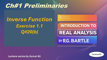 3. Inverse Function|| Inverse of function||Exercise 1.1 , Q no. 20(b)||Real Analysis Robert G Bartle