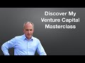 Discover my venture capital masterclass
