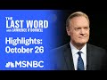 Watch The Last Word With Lawrence O’Donnell Highlights: October 26 | MSNBC