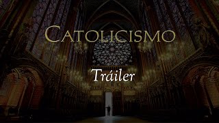 CATOLICISMO | Tráiler