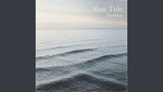 Slow Tide - Northbay