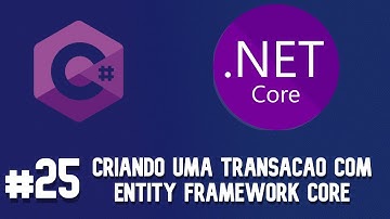 [API .NET 6] - Criando uma transação com Entity Framework Core - 25