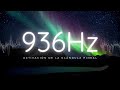 936 hz activa tu glandula pineal 