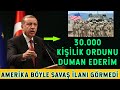Amerika 30 Bin Kişilik Ordu Gönderince Erdoğan Sinirlendi
