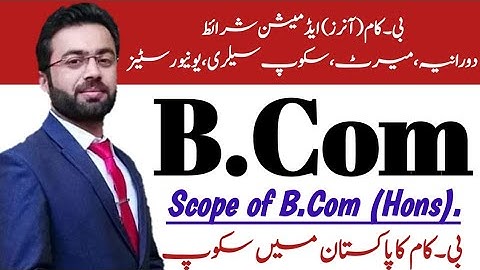 B.Com (Hons) | Scope of B.Com (Hons) in pakistan | Top Universities for B.Com (Hons)