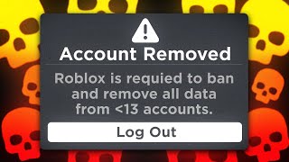 Roblox Is Banning Everyone Under 13...