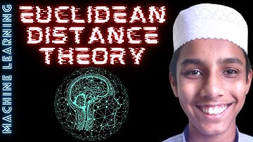 Euclidean Distance Theory - ML with Python - Part - 14