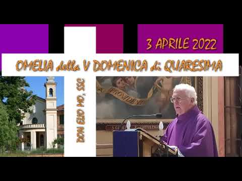 3 aprile 2022 - 5° Domenica di Quaresima