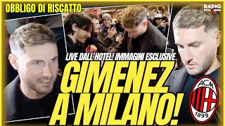 GIMENEZ A MILANO! LIVE L'ARRIVO DALL'HOTEL IL NUOVO ATTACCANTE DEL MILAN | Obbligo di Riscatto