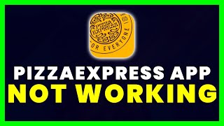 Pizza Express App Not Working: How to Fix Pizza Express App Not Working screenshot 5