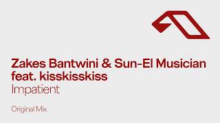 Zakes Bantwini & Sun-El Musician feat. kisskisskiss - Impatient - Zakes Bantwini