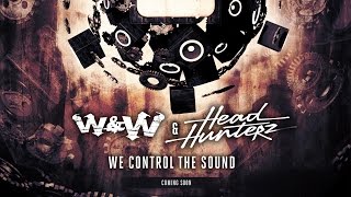Video thumbnail of "W&W & Headhunterz - We Control The Sound (Preview)"