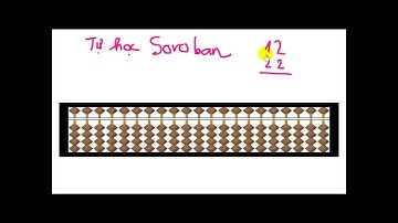 hướng dẫn tự học bàn tính soroban tại nhà bài 3 cộng trừ không công thức