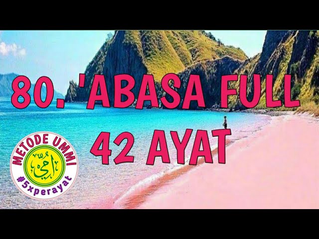 Abasa Metode Ummi Full Ayat 1-42, 5x ulang per ayat | Juz 30 class=