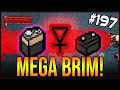 MEGA BRIM!  - The Binding Of Isaac: Repentance #197