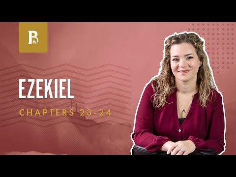 What We Do | Ezekiel 23-24