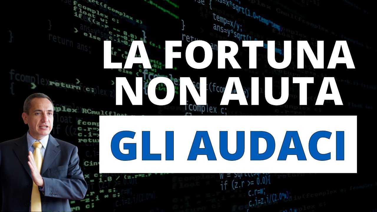 La fortuna NON aiuta gli audaci! - YouTube
