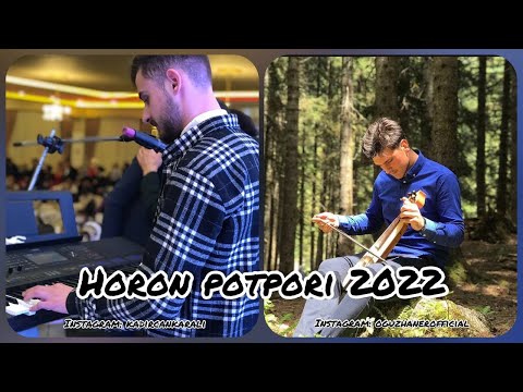 Horon Potpori 2022 (Oğuzhan & Kadir Can)