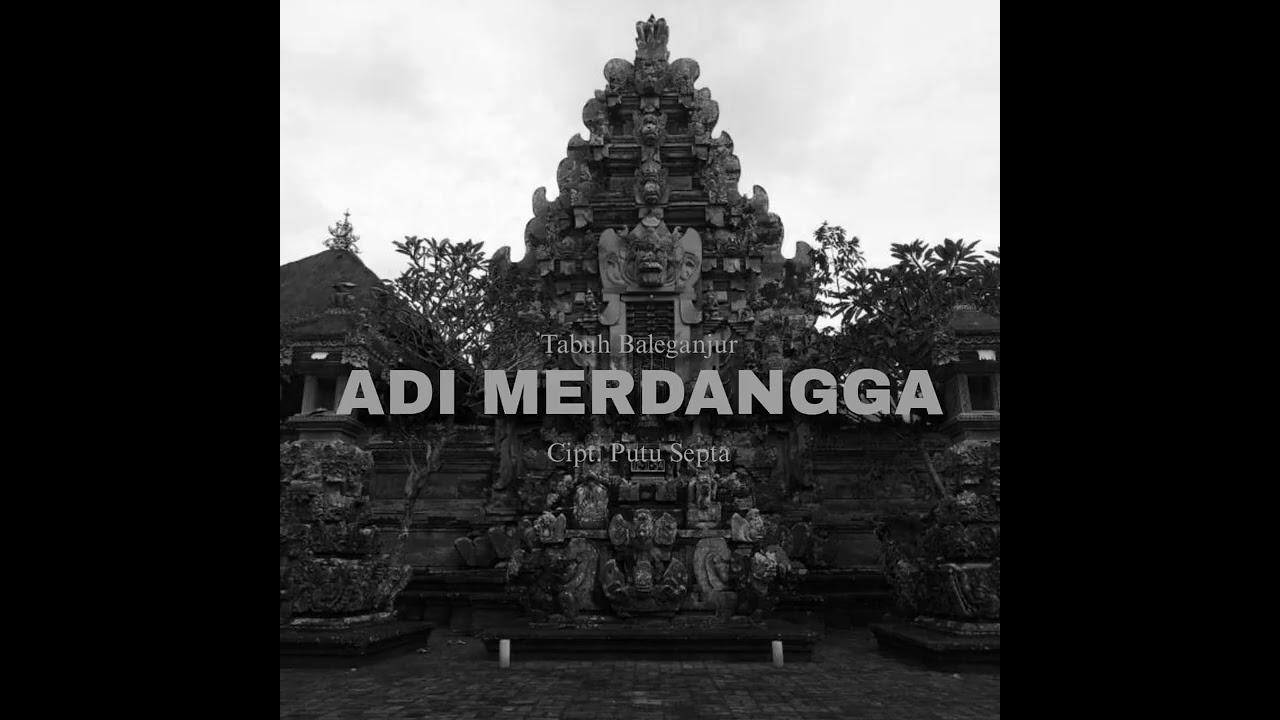 BALEGANJUR ADI MERDANGGA (2014) | BR. TAMAN KAJA, UBUD