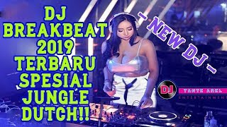 DJ BREAKBEAT 2019 SPESIAL!! [ JUNGLE DUTCH ] MEDAN 2019