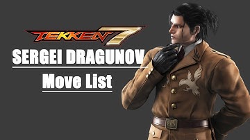 Tekken 7 Move List [ Dragunov Sergei ]