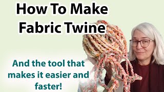 How To Make Fabric Twine Easier and Faster Using a Braiding Stand