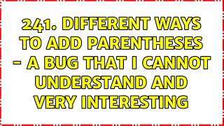241. Different Ways To Add Parentheses - A Bug That I Cannot Understand And Very Interesting
