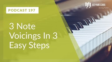 3 Easy Steps To Create 3 Note Voicings