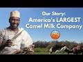 The largest camel milk company in the united states