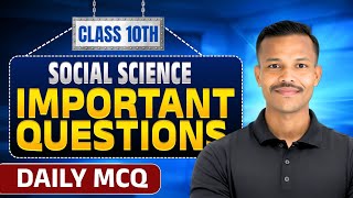 Daily MCQ Question।। Social Science Important Questions Class 10 2026